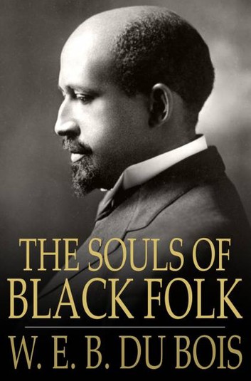 the-souls-of-black-folk-essays-and-sketches